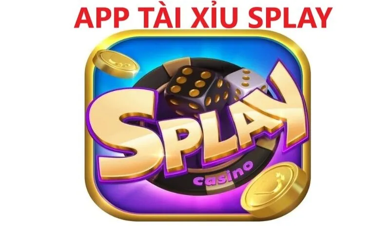 Giới thiệu app tài xỉu Splay 
