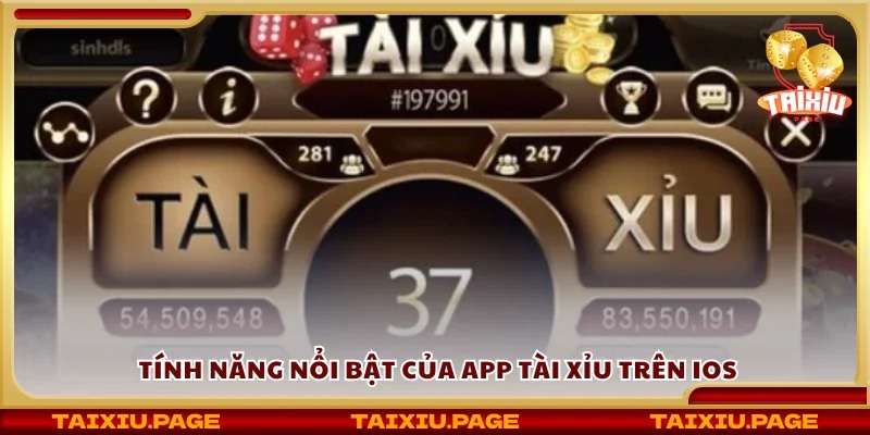 Các tính năng nổi bật của app tài xỉu trên iOS